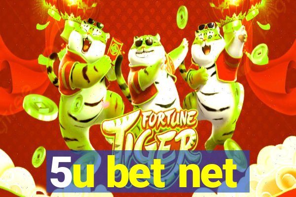 5u bet net