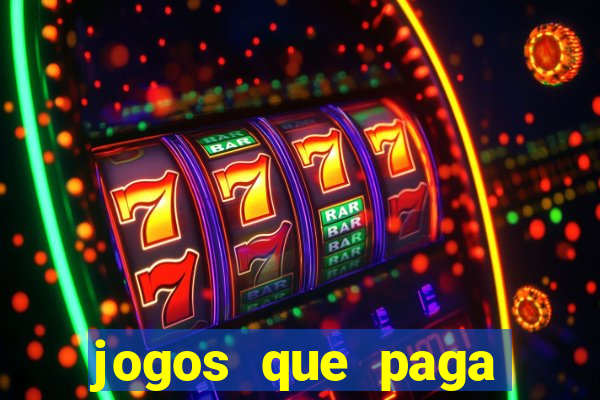 jogos que paga dinheiro de verdade no paypal