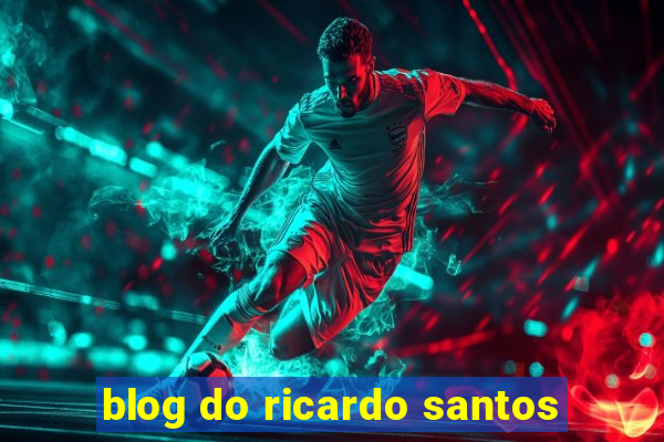 blog do ricardo santos