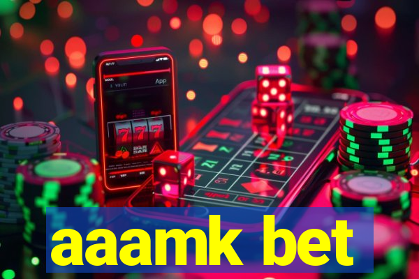 aaamk bet