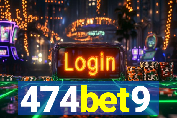 474bet9