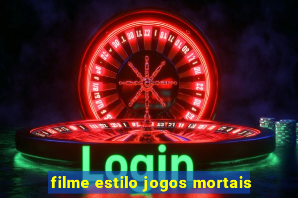 filme estilo jogos mortais