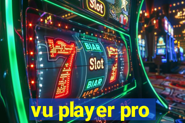 vu player pro