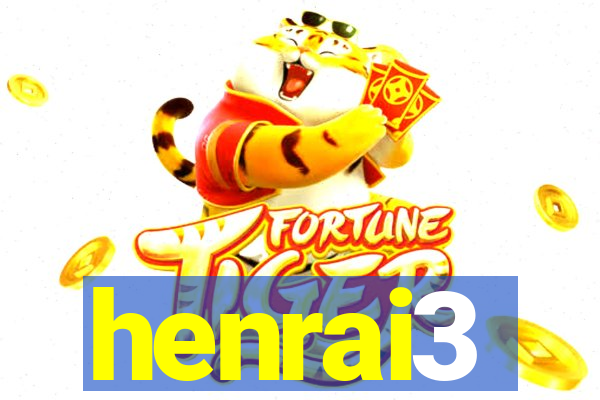 henrai3