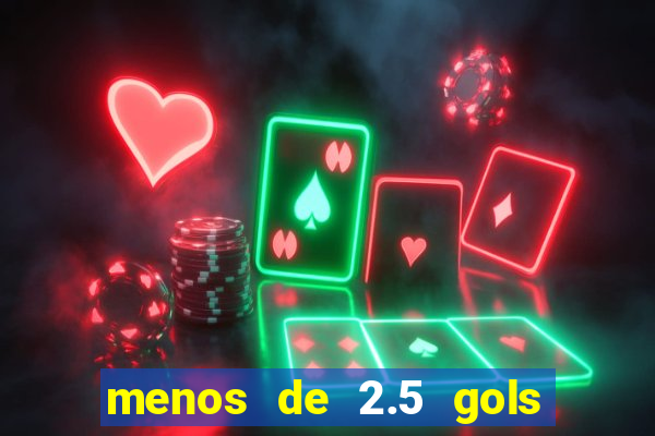 menos de 2.5 gols o que significa