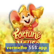 vermelho 555 app