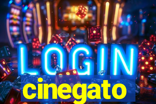 cinegato