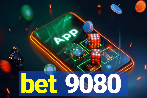 bet 9080