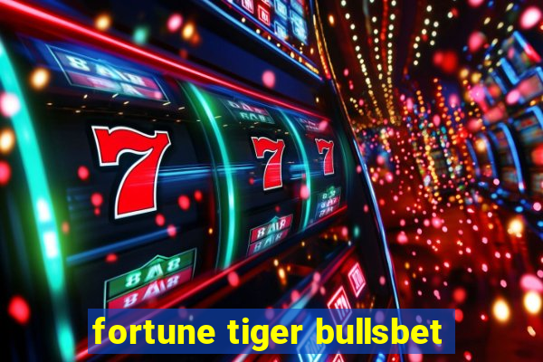 fortune tiger bullsbet