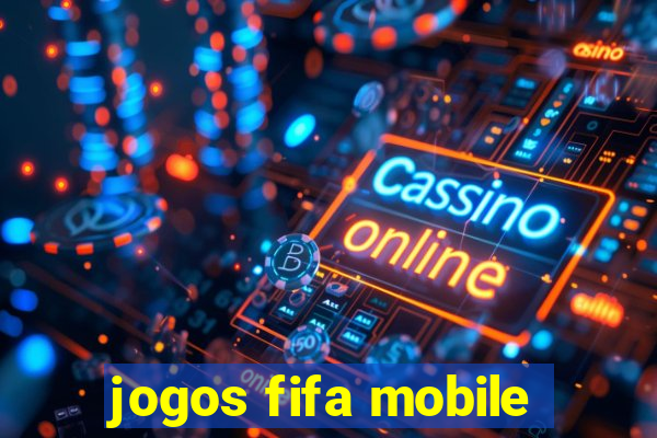 jogos fifa mobile