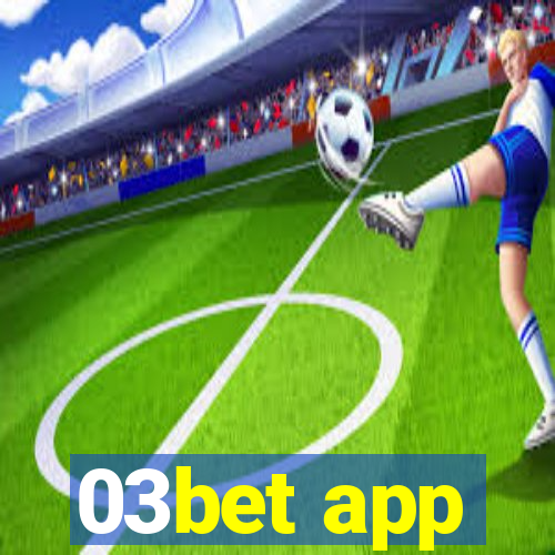 03bet app