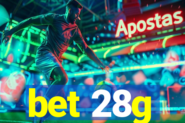 bet 28g