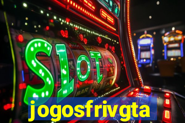 jogosfrivgta