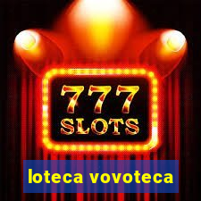 loteca vovoteca