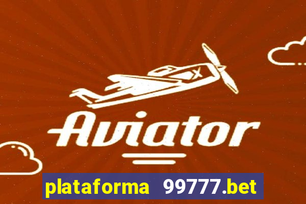 plataforma 99777.bet é confiável