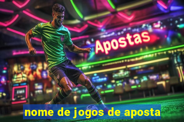 nome de jogos de aposta