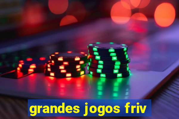 grandes jogos friv