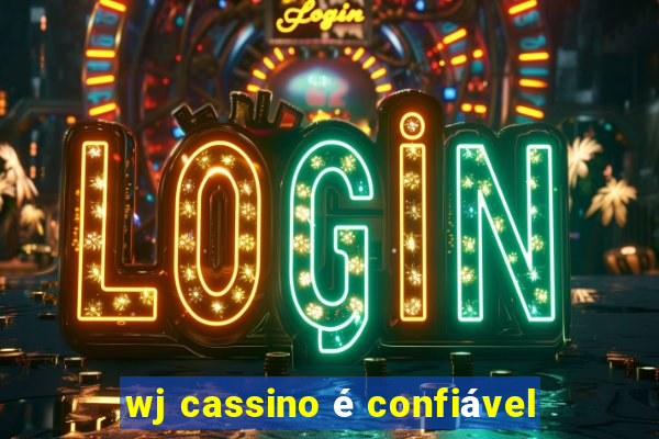 wj cassino é confiável