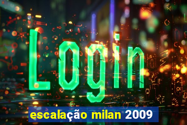 escalação milan 2009
