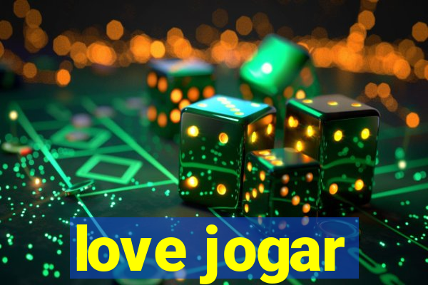 love jogar