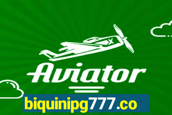 biquinipg777.com