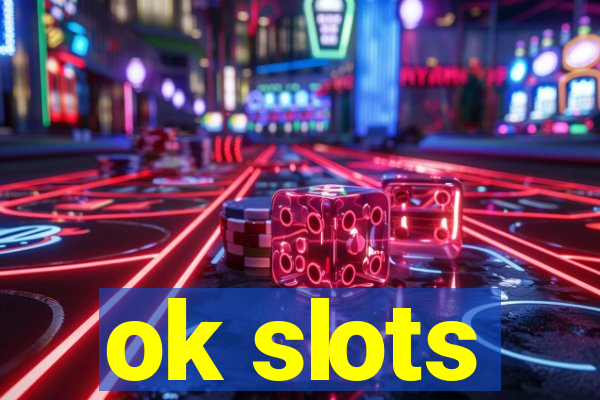 ok slots