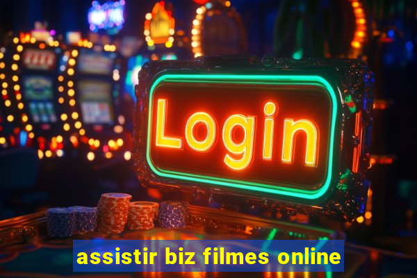 assistir biz filmes online