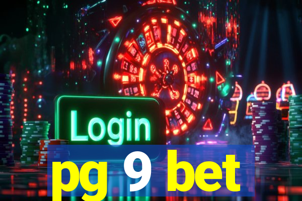 pg 9 bet