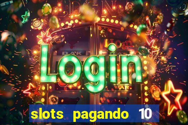 slots pagando 10 no cadastro facebook