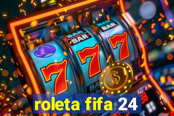 roleta fifa 24