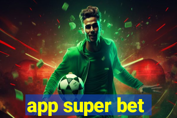 app super bet