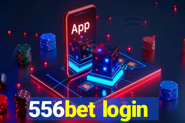 556bet login