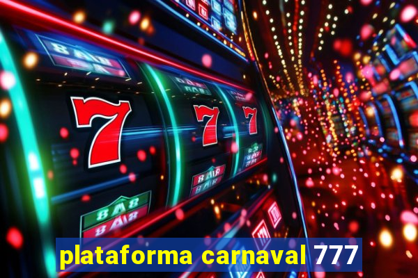 plataforma carnaval 777