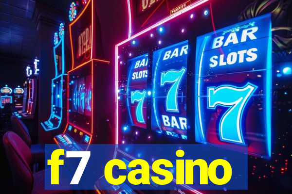 f7 casino