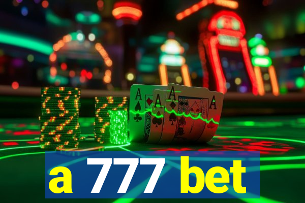 a 777 bet