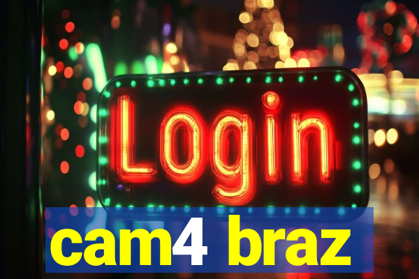 cam4 braz