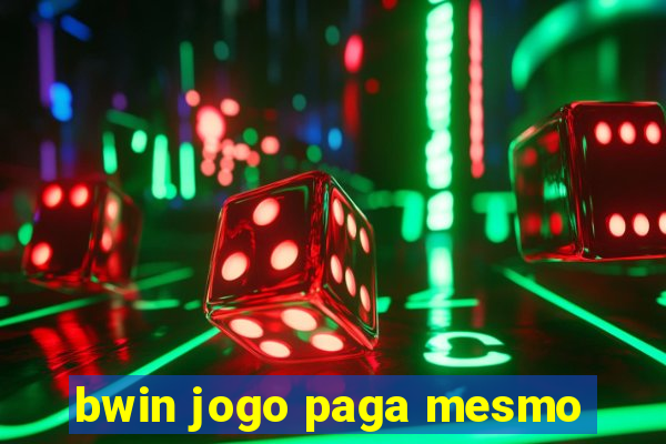 bwin jogo paga mesmo