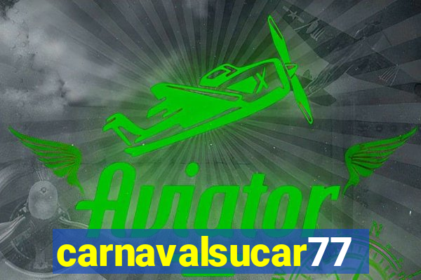 carnavalsucar777