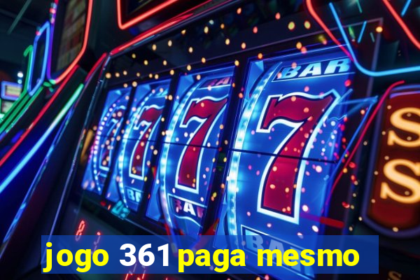 jogo 361 paga mesmo