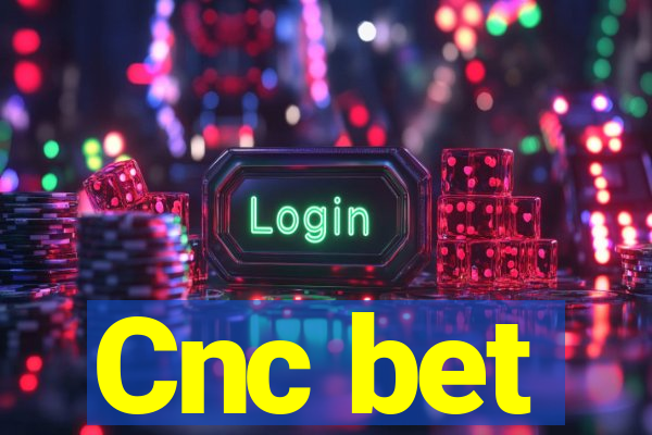 Cnc bet