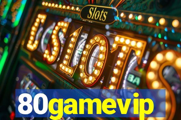 80gamevip