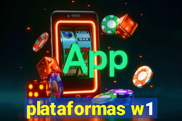 plataformas w1