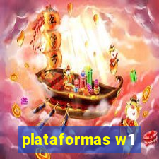 plataformas w1