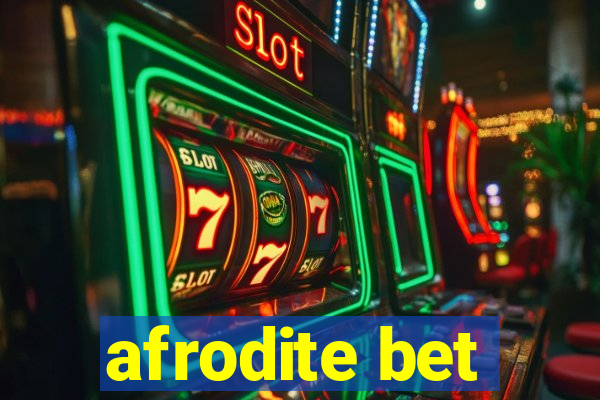 afrodite bet