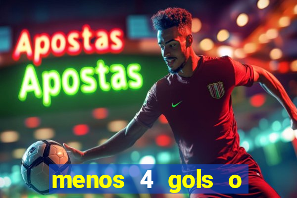 menos 4 gols o que significa