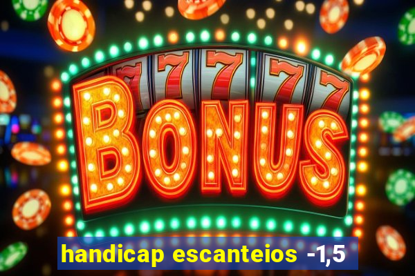 handicap escanteios -1,5