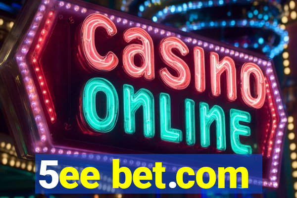 5ee bet.com