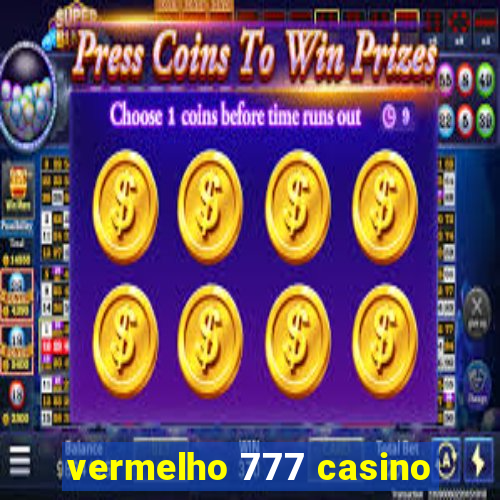 vermelho 777 casino