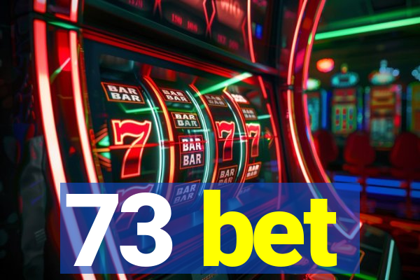 73 bet