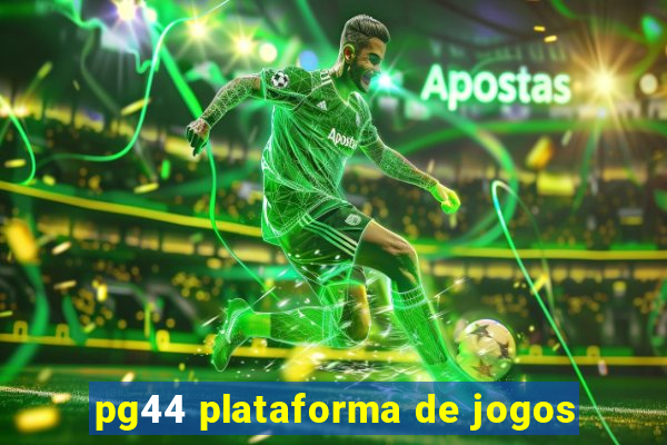 pg44 plataforma de jogos